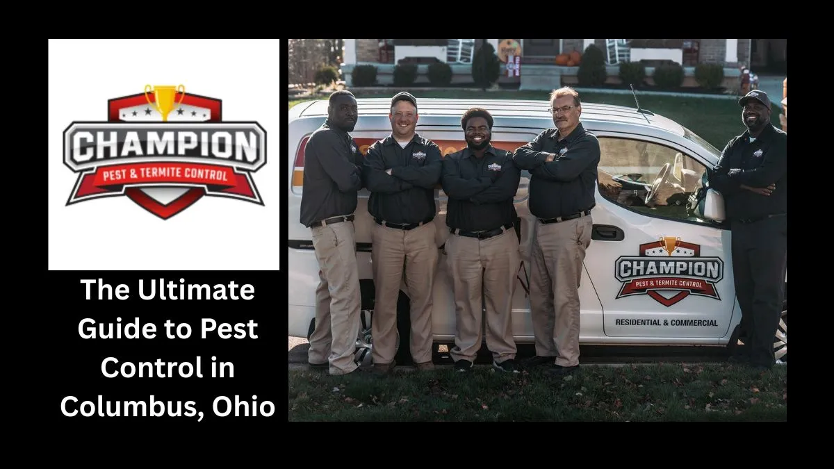 The Ultimate Guide to Pest Control in Columbus, Ohio