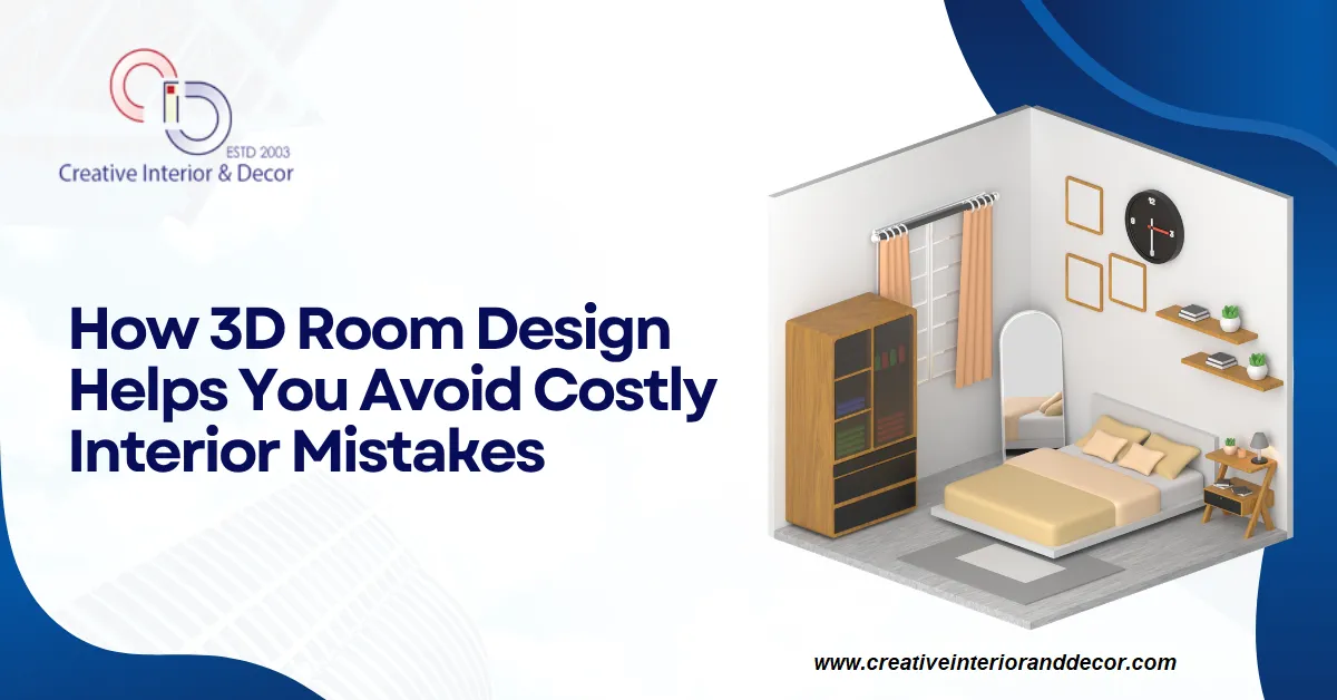 How 3D Room Design Helps You Avoid Costly Interior Mistakes