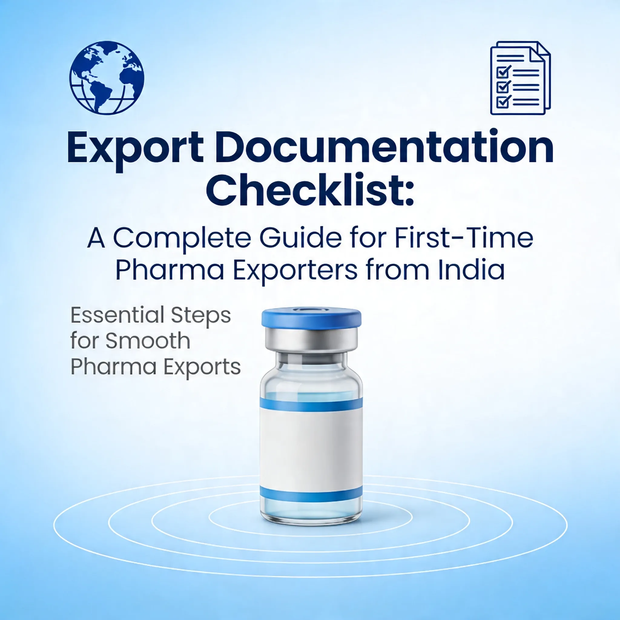 Export Documentation Checklist: A Complete Guide for First-Time Pharma Exporters from India.
