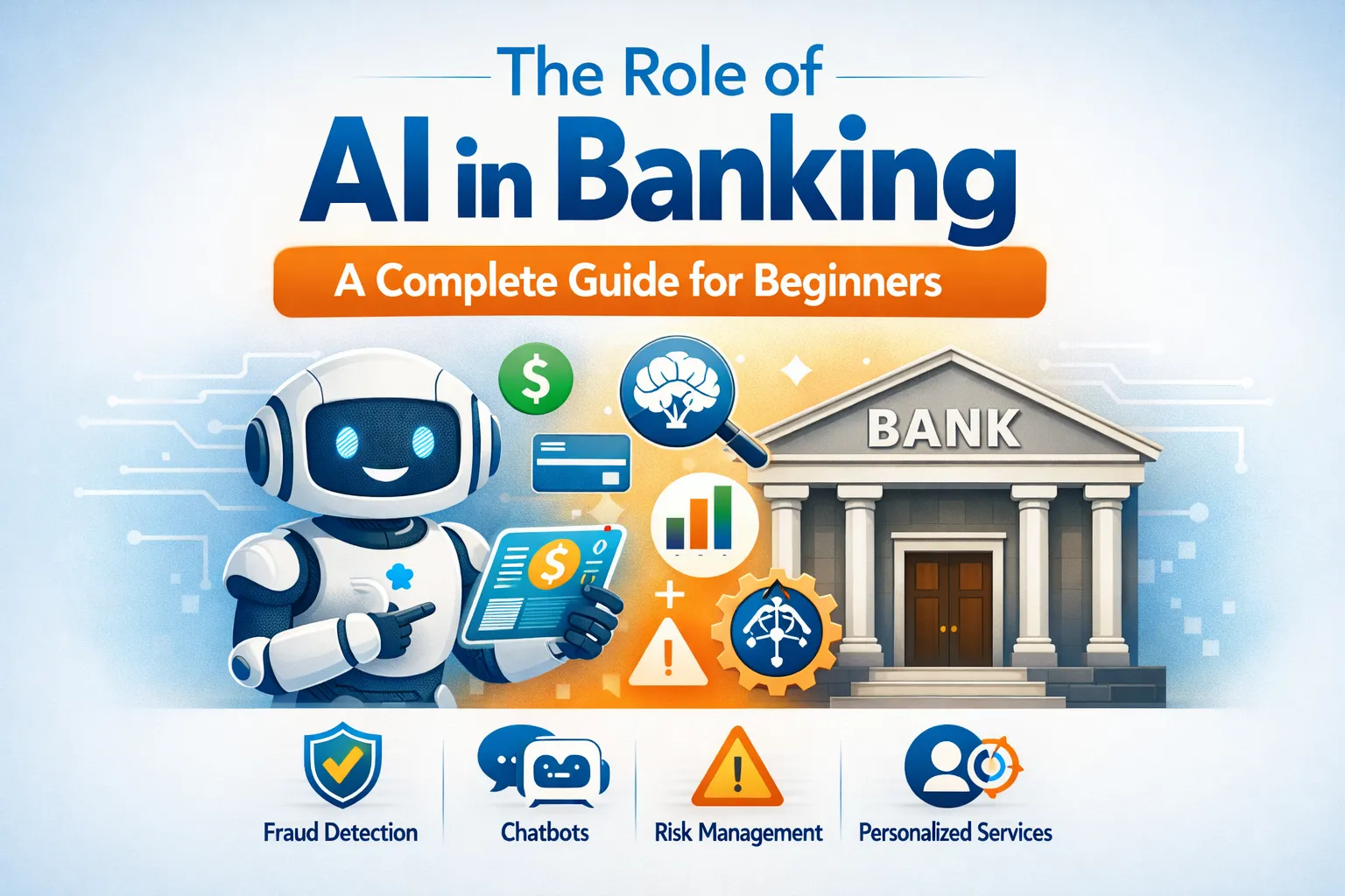 The Role of AI in Banking: A Complete Guide for Beginners