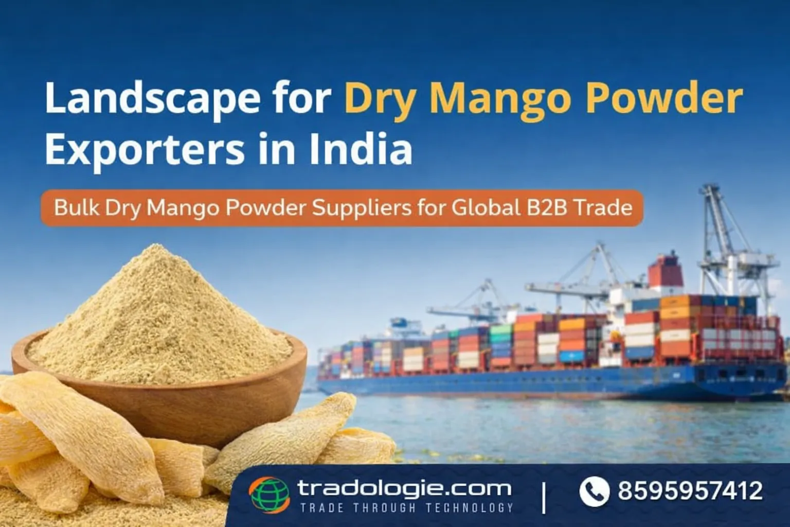 Landscape for Dry Mango Powder Exporters in India | Bulk Dry Mango Powder Suppliers for Global B2B Trade