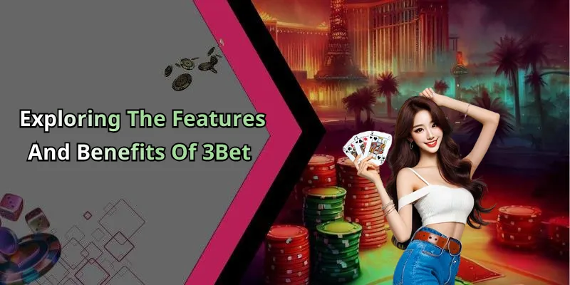 3Bet: Discover Exciting Online Entertainment Like Never Before