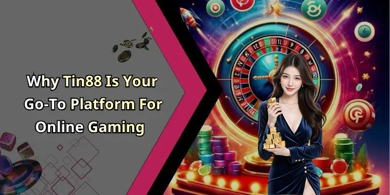 Tin88: Discover The Ultimate Online Entertainment Experience Today
