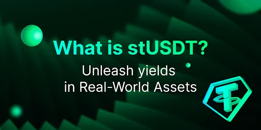 How to Use stUSDT: A Beginner’s Guide to Stablecoin Yield and RWA Investing