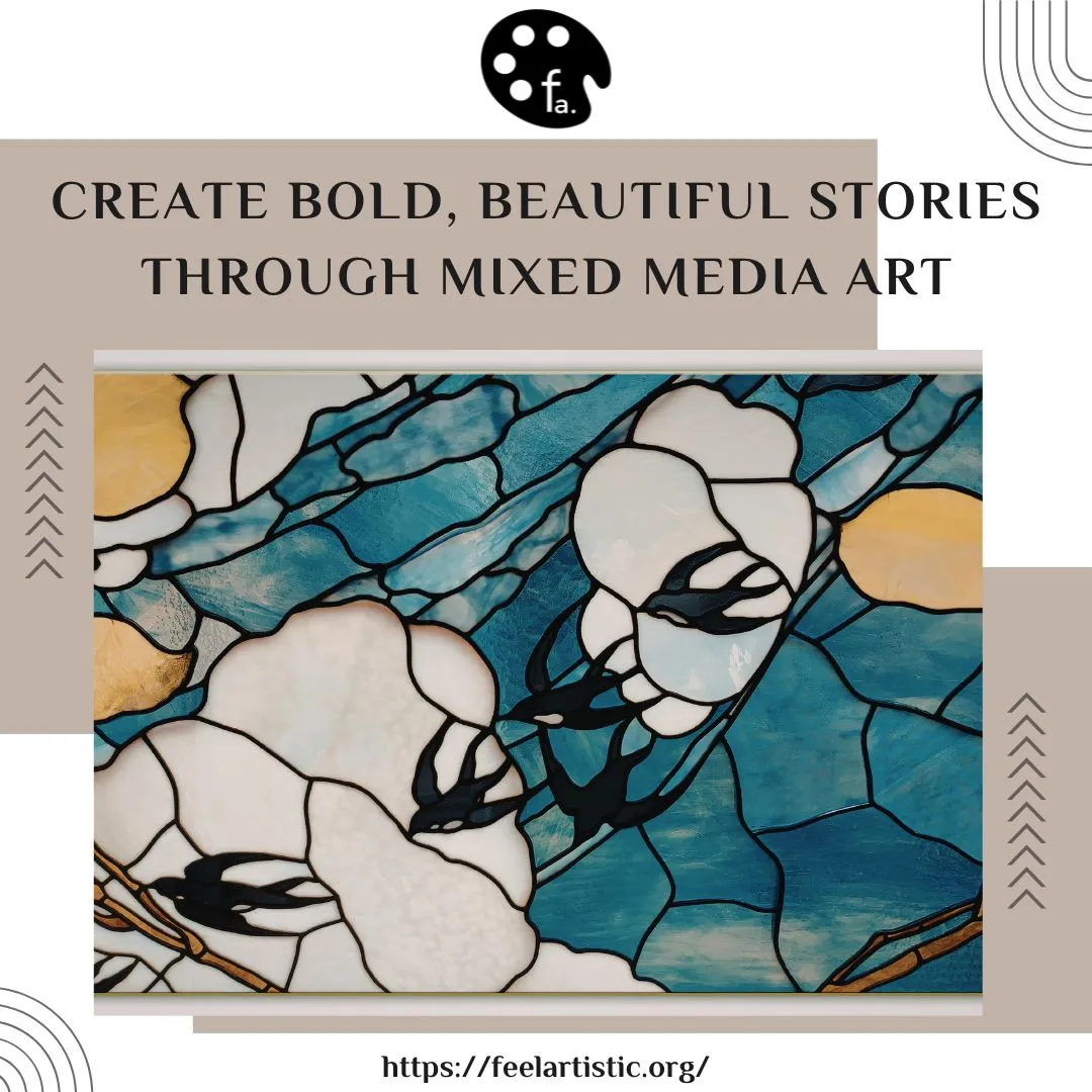 Create bold, beautiful stories through mixed media art