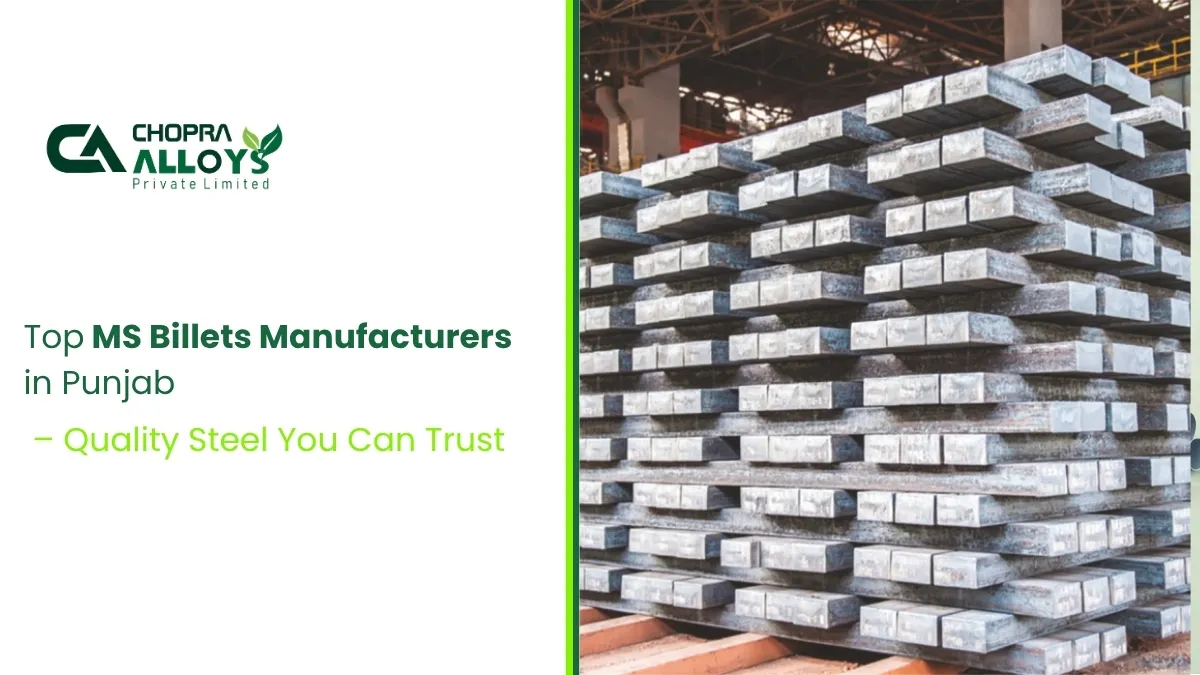 Top MS Billets Manufacturers in Punjab – Quality Steel You Can Trust