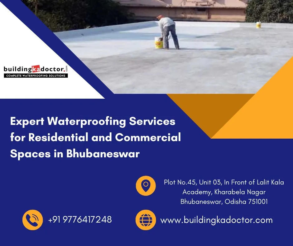 Expert Waterproofing Services for Residential and Commercial Spaces in Bhubaneswar