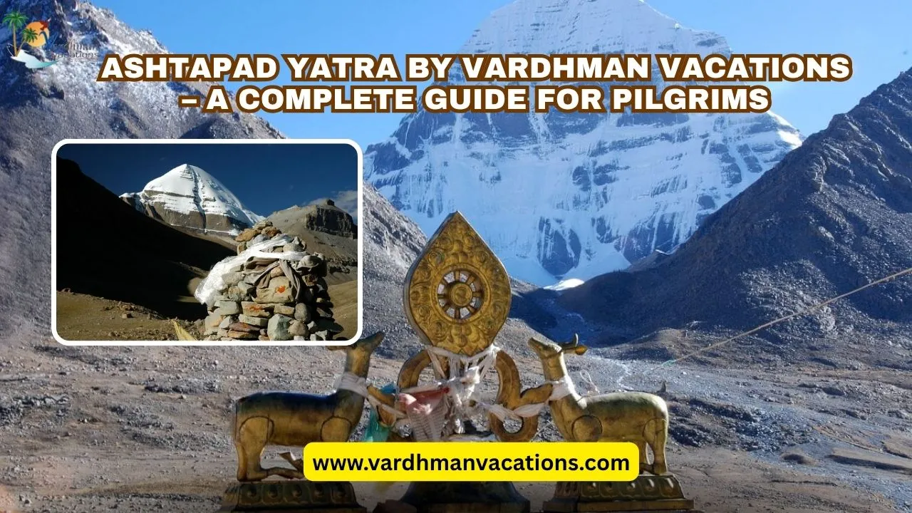 Ashtapad Yatra by Vardhman Vacations – A Complete Guide for Pilgrims