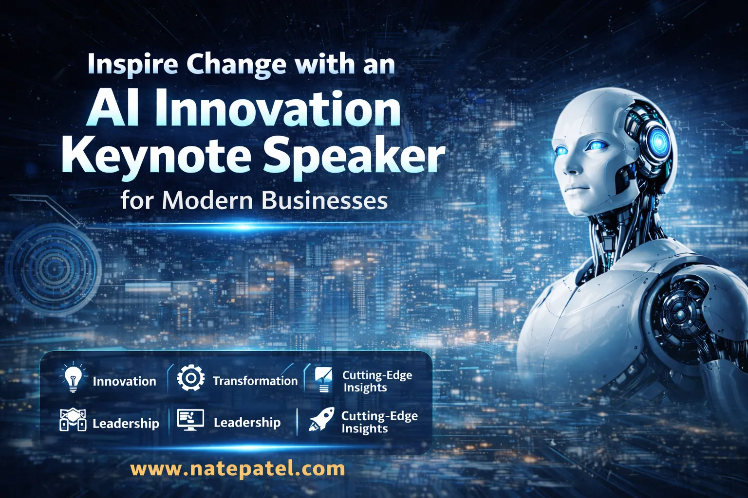Inspire Change with an AI Innovation Keynote Speaker for Modern Businesses | Nate Patel