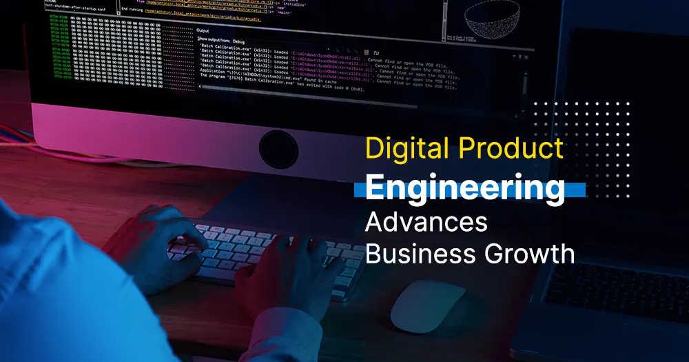 How Digital Product Engineering Services Drive Business Growth