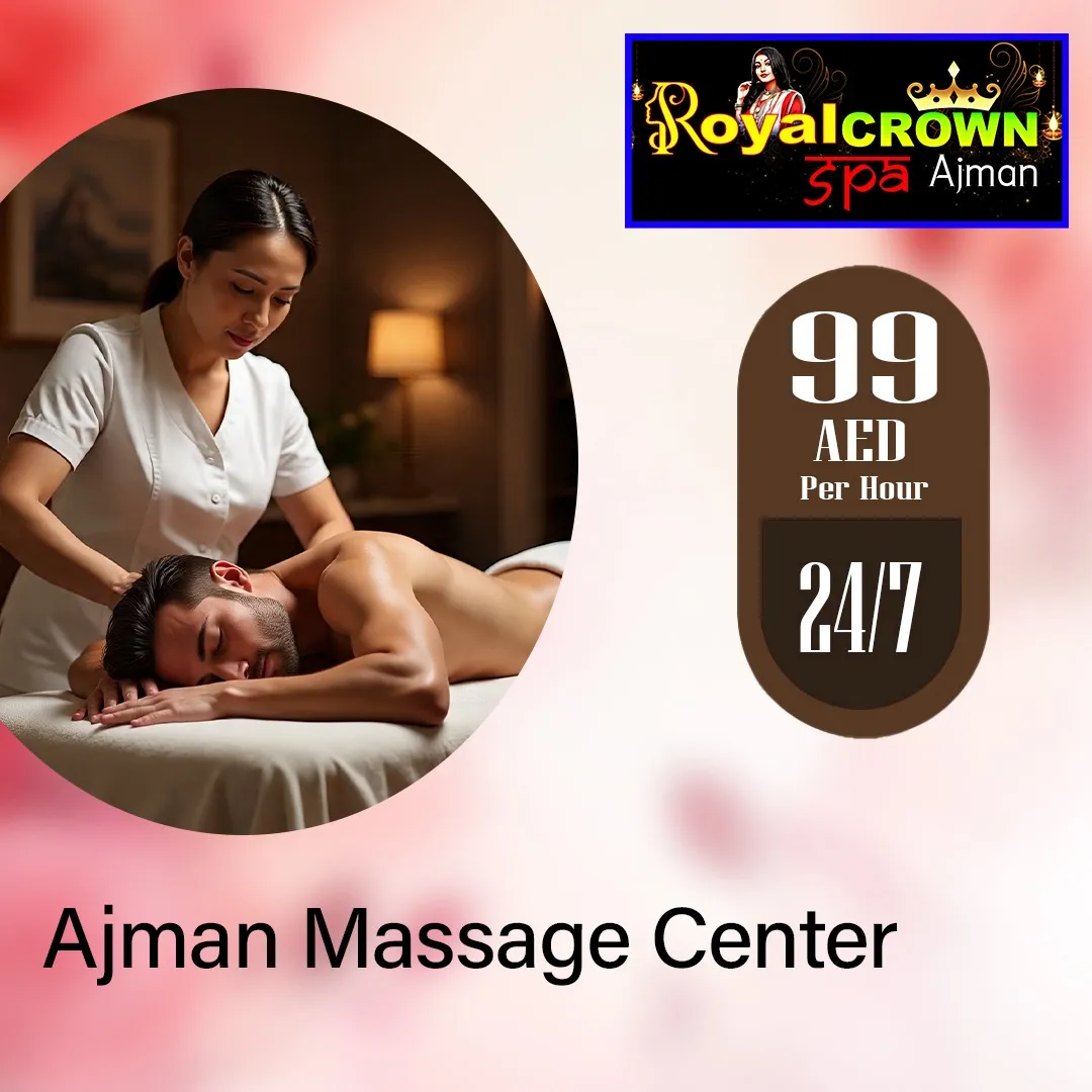 Massage Ajman: Your Guide to Professional Relaxation & Therapy