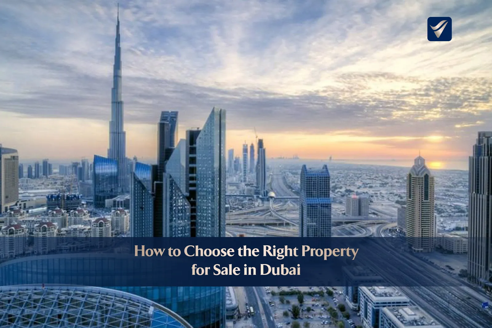 How to Choose the Right Property for Sale in Dubai