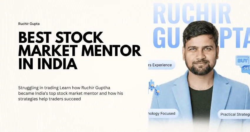 Best Stock Market Mentor in India: Ruchir Gupta