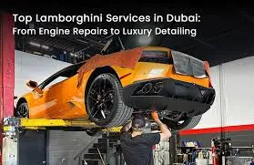 Lamborghini Repair Near Me: Expert Tips for Dubai Owners