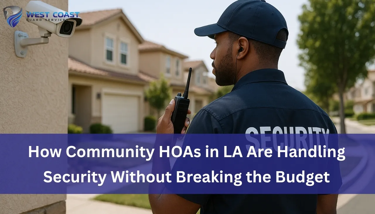 How Community HOAs in LA Are Handling Security Without Breaking the Budget