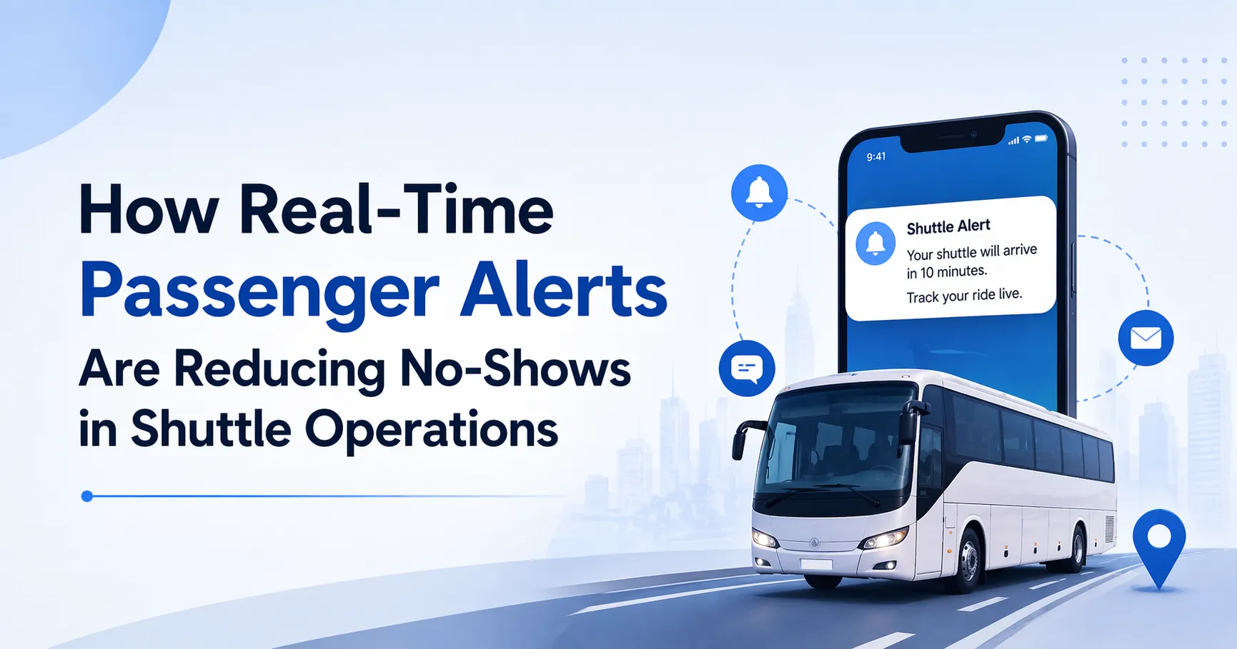 How Real-Time Passenger Alerts Are Reducing No-Shows in Shuttle Operations