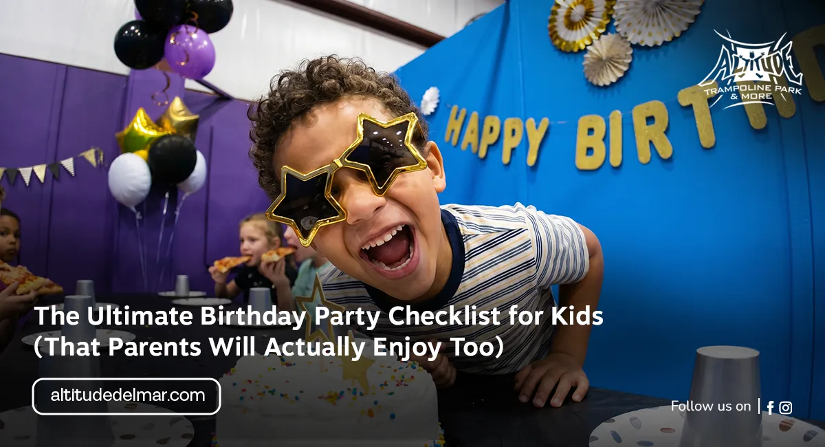 The Ultimate Birthday Party Checklist for Kids (That Parents Will Actually Enjoy Too)