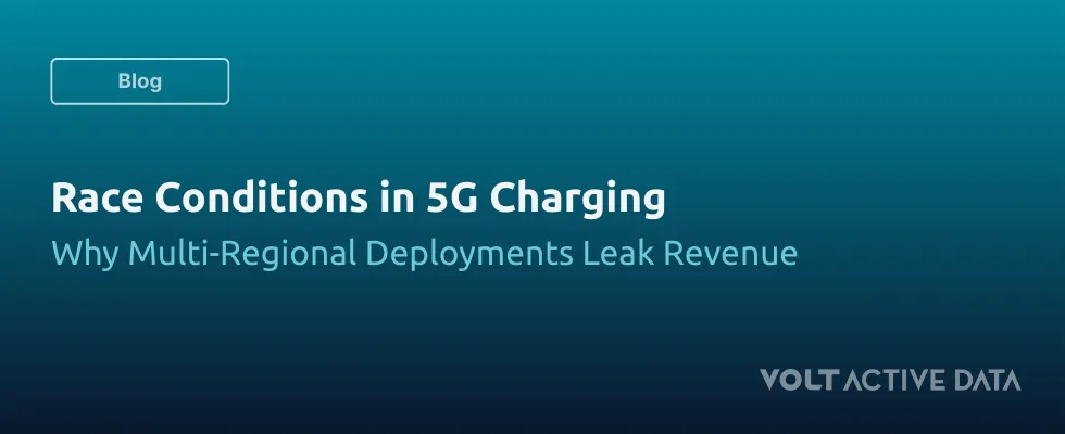 Race Conditions in 5G Charging: How Multi-Region Deployments Create Revenue Leakage