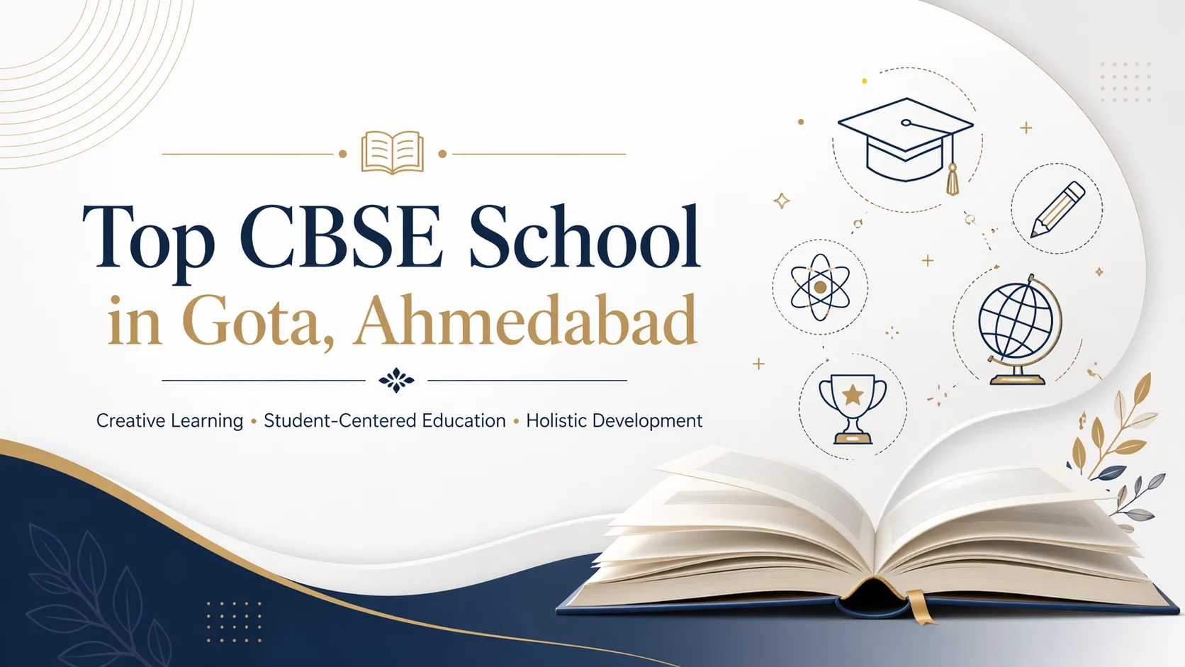 Top CBSE School in Gota, Ahmedabad for Holistic Growth
