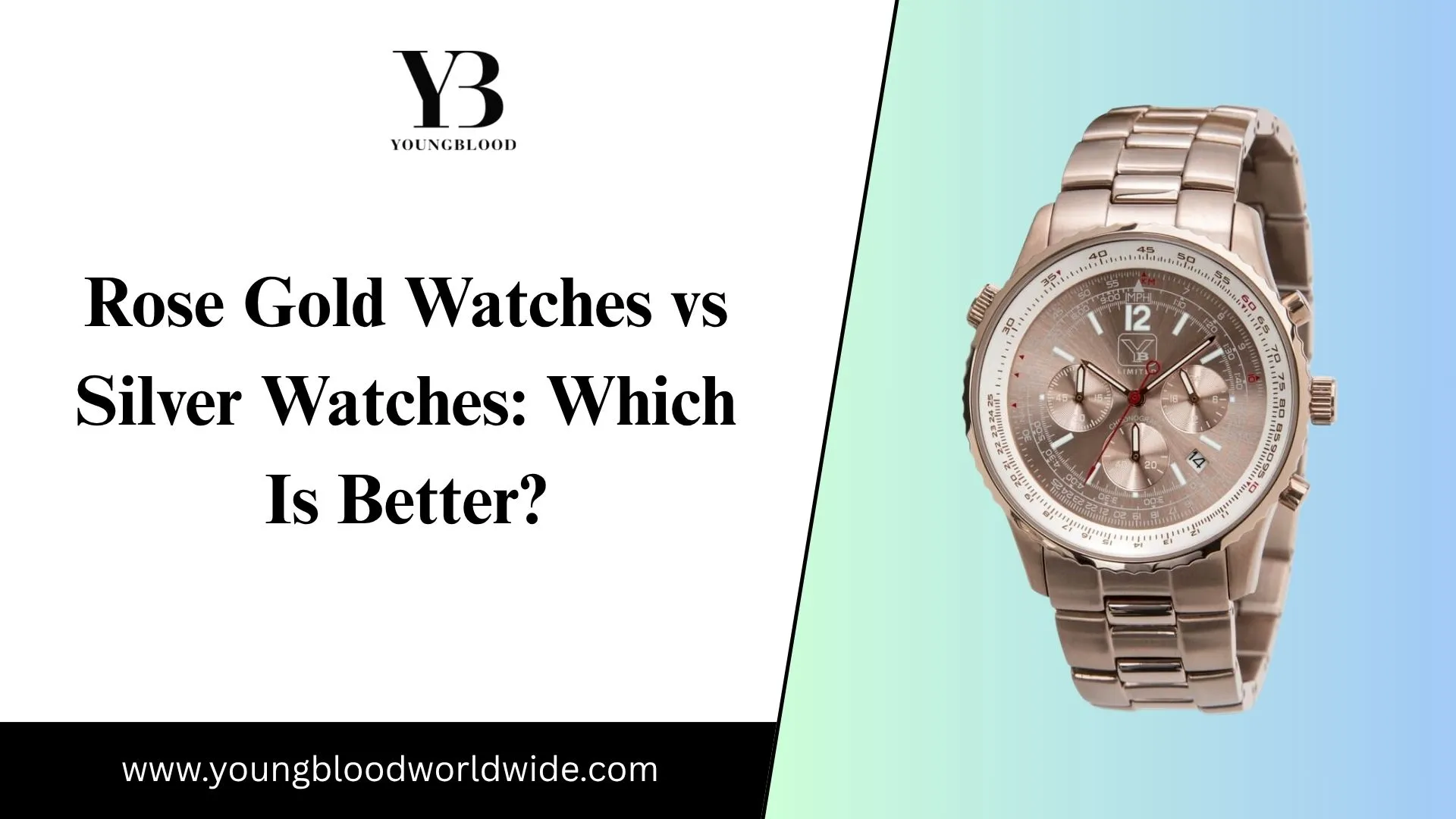 Rose Gold Watches vs Silver Watches: Which Is Better?