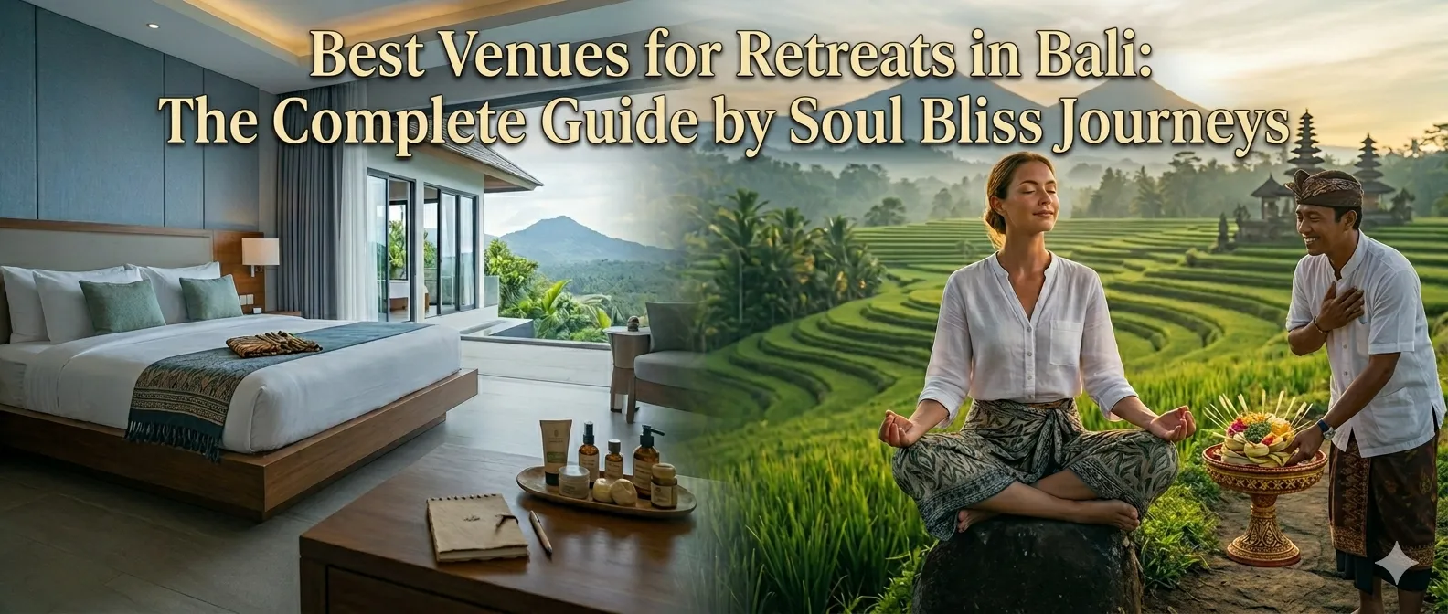 Best Venues for Retreats in Bali: The Complete Guide by Soul Bliss Journeys