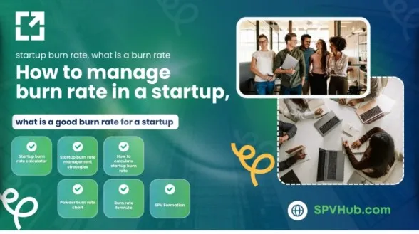 The Ultimate Guide to Startup Burn Rate: What It Is, How to Manage It, and Why It Matters for SPV Formation
