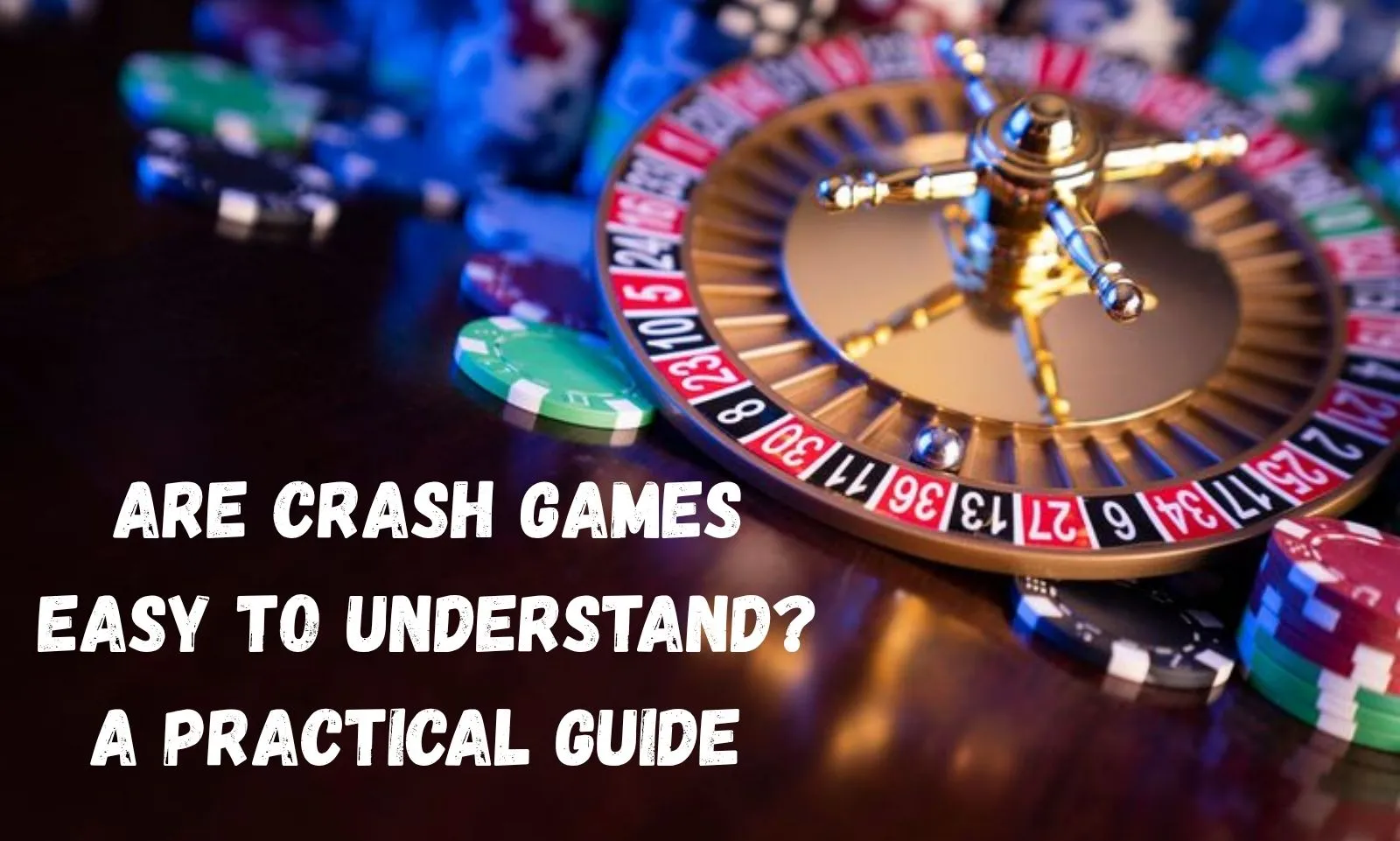 Are Crash Games Easy to Understand? A Practical Guide