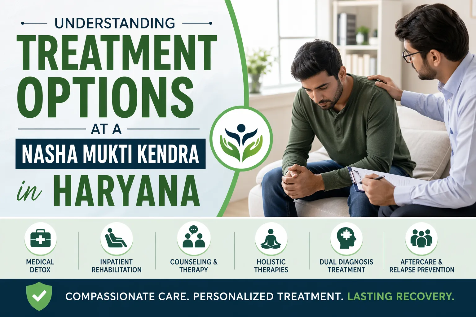 Understanding Treatment Options at a Nasha Mukti Kendra in Haryana