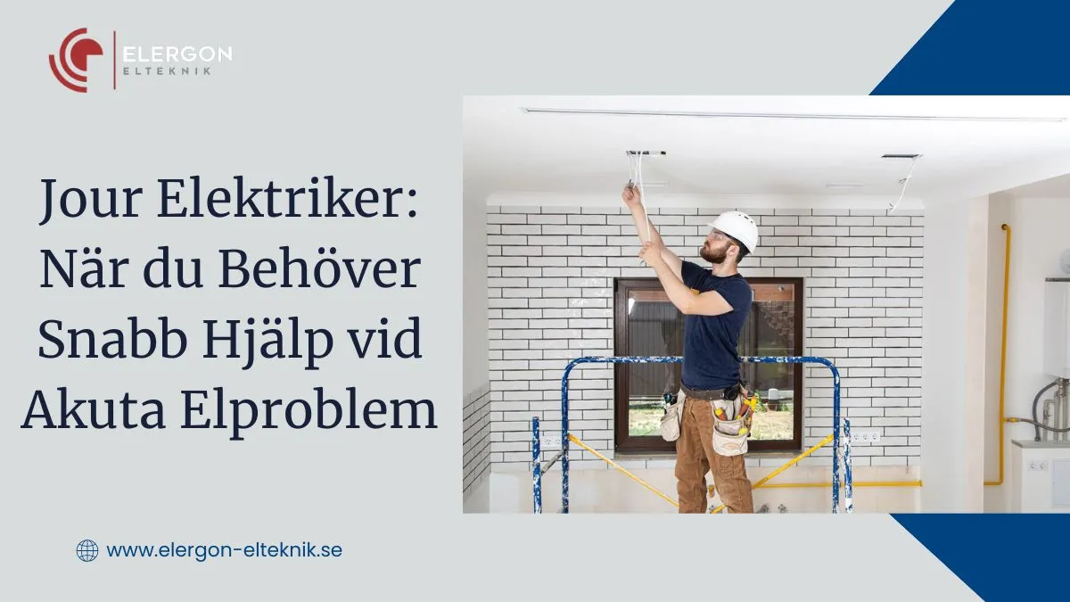 Jour Elektriker: När du Behöver Snabb Hjälp vid Akuta Elproblem