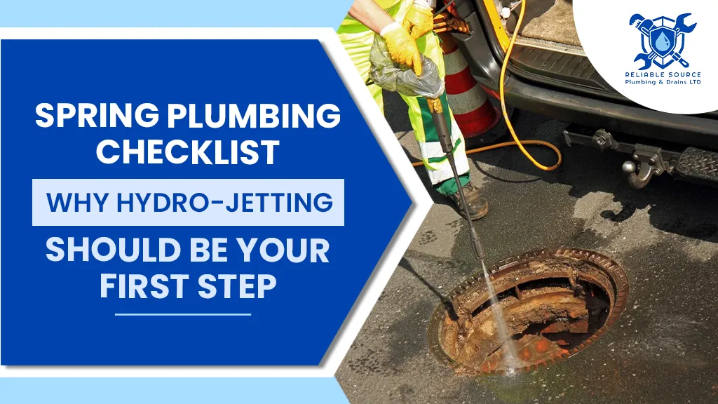 Spring Plumbing Checklist: Why Hydrojet Plumbing Should Be Your First Step