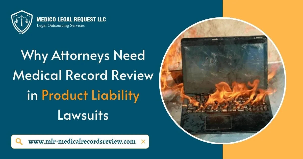 Why Attorneys Need Medical Record Review in Product Liability Lawsuits
