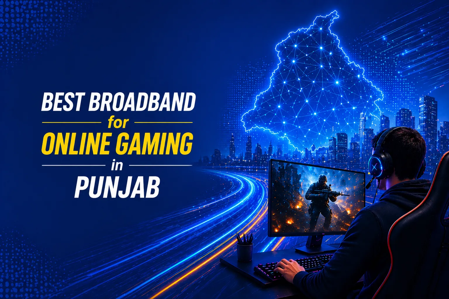 Gaming in Punjab? Find the Best Internet Speed & Plans Today