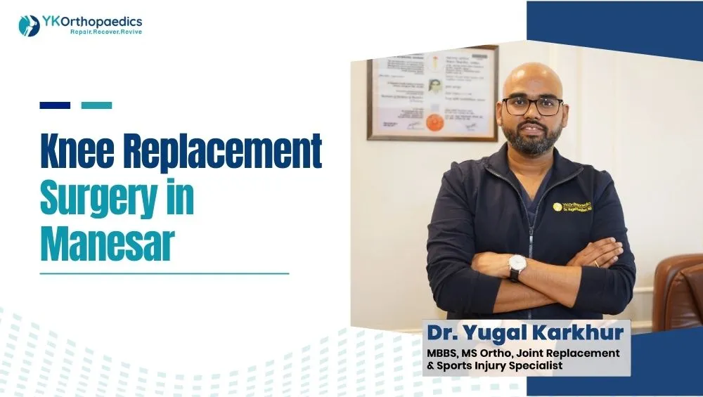Knee Replacement Surgery in Manesar Gurgaon