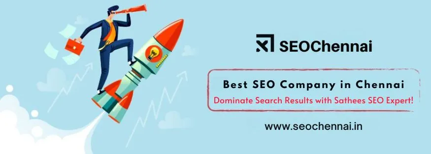 How the Best SEO Company in Chennai Helps Businesses Build Online Authority