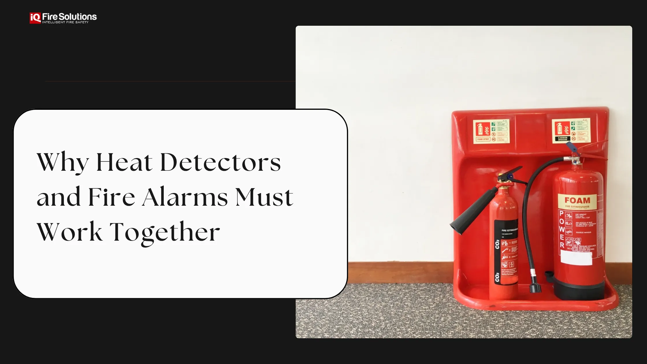 Why Heat Detectors and Fire Alarms Must Work Together