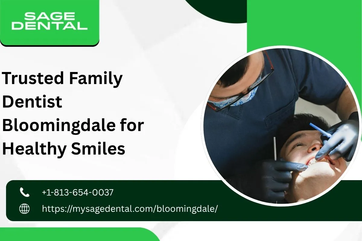 Trusted Family Dentist Bloomingdale for Healthy Smiles