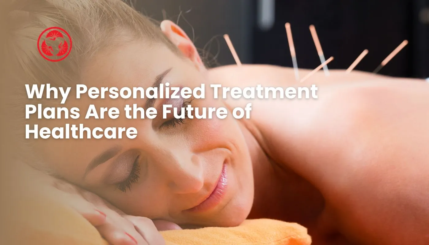 Why Personalized Treatment Plans Are the Future of Healthcare