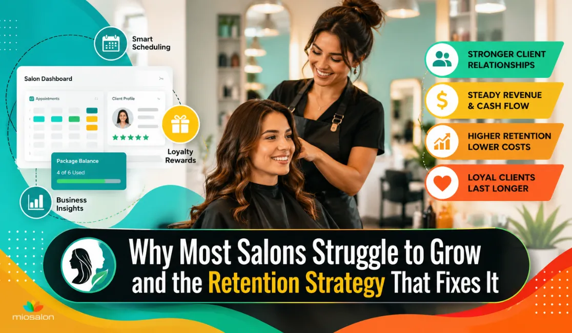Why Most Salons Struggle to Grow and the Retention Strategy That Fixes It