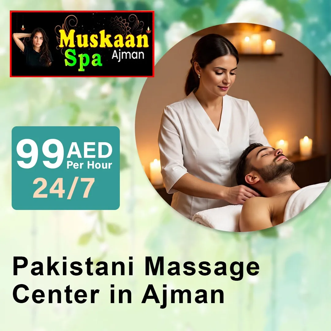 Pakistani spa in Ajman — 24 Hours Massage Near You