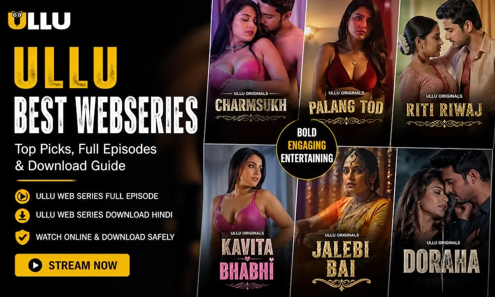 Ullu Best Webseries: Top Picks to Watch, Full Episodes & Download Guide