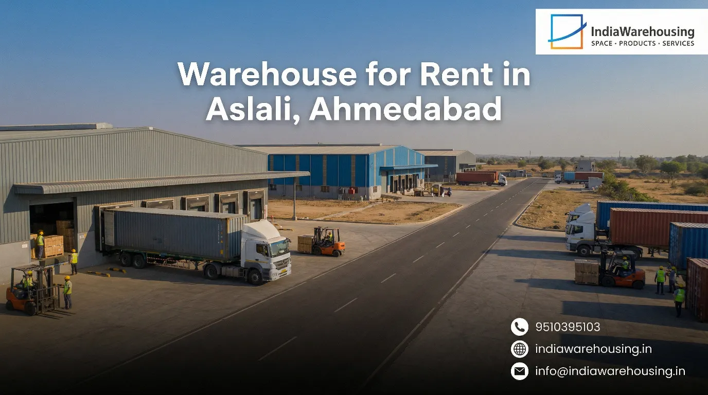Warehouse for Rent in Aslali, Ahmedabad – Complete 2026 Guide