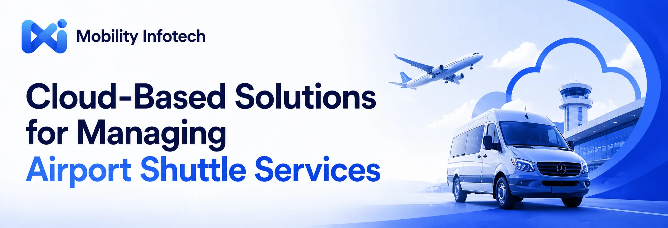 Cloud-Based Solutions for Managing Airport Shuttle Services: The Smarter Way to Move Passengers in 2026