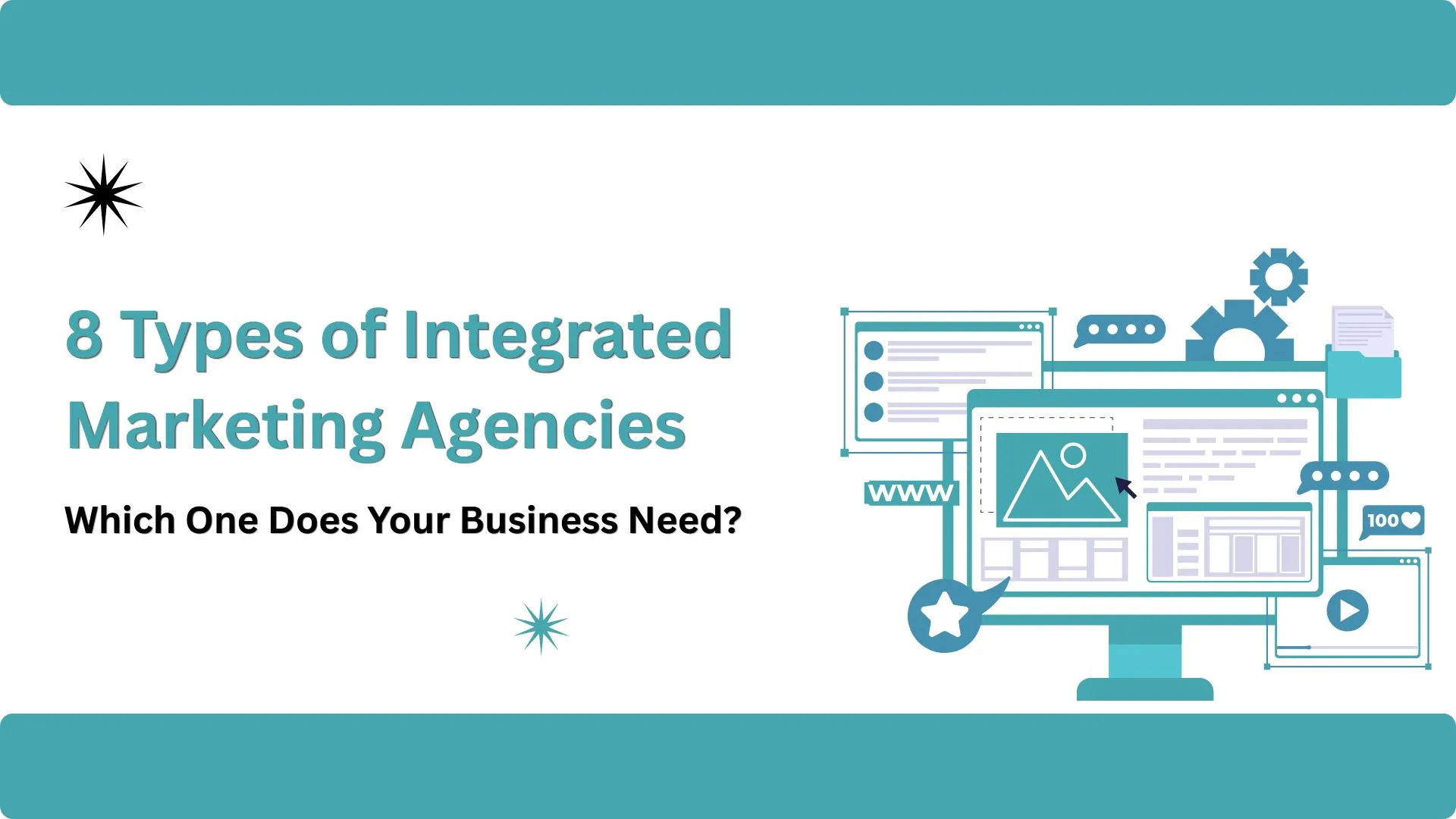 8 Types of Integrated Marketing Agencies and Which One You Need