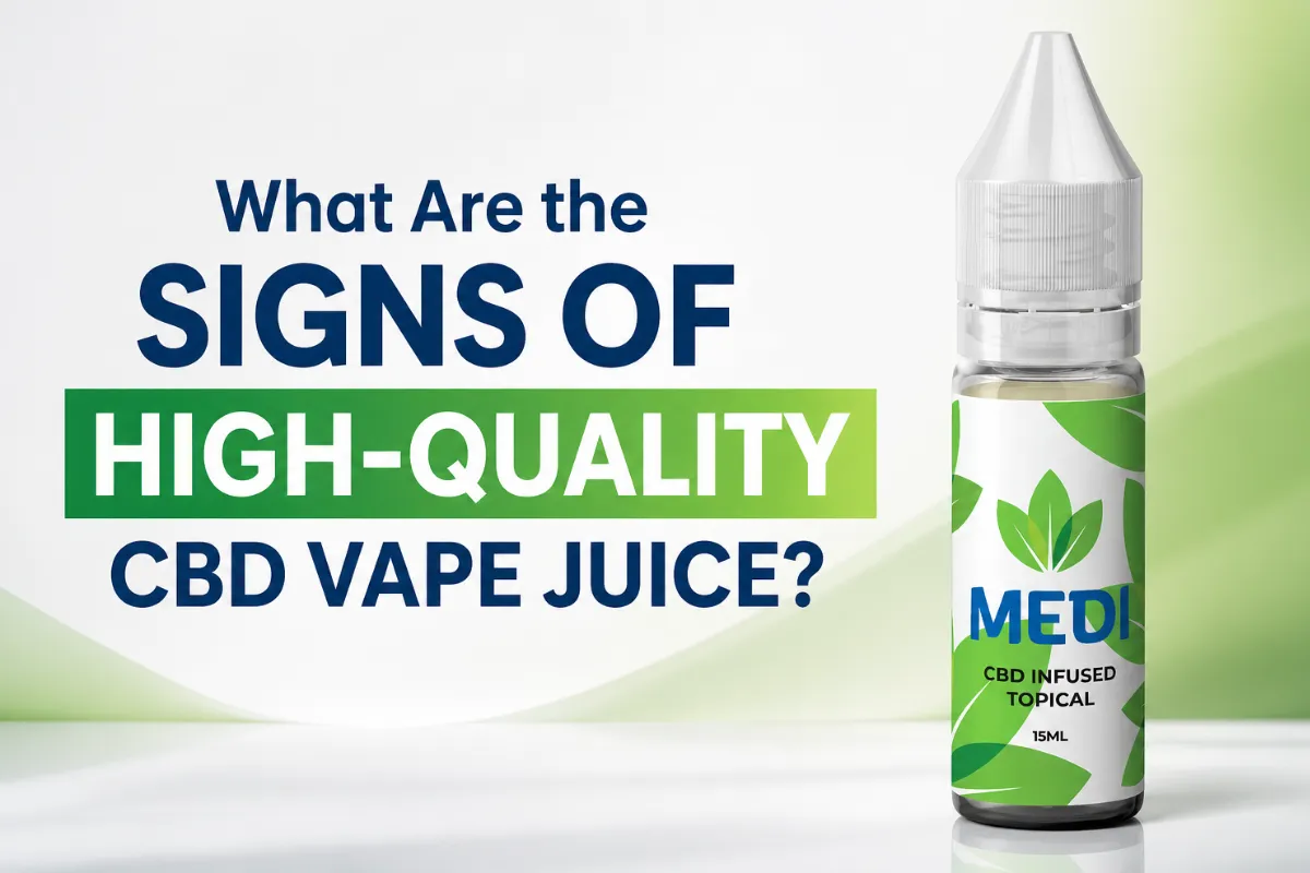 What Are the Signs of High-Quality CBD Vape Juice?