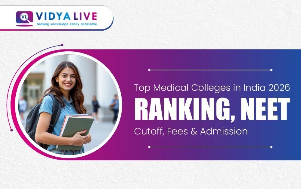 Top Medical Colleges in India 2026 – Ranking, NEET Cutoff, Fees & Admission
