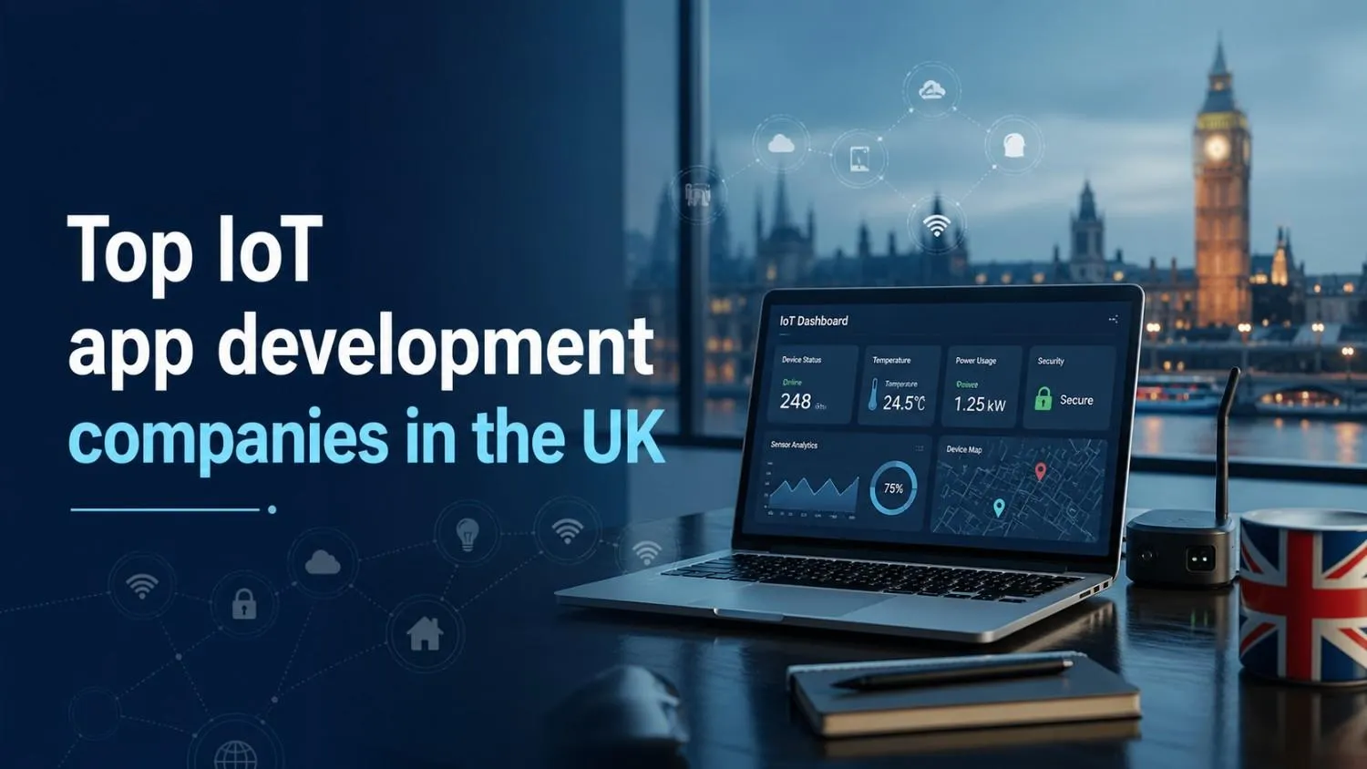 Top IoT app development companies in the UK