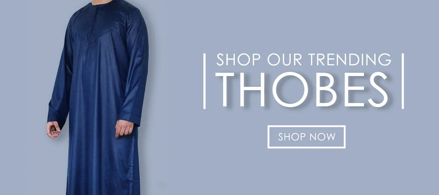 Islamic Thobes Explained: Types, Materials, and Styling Tips for Modern Muslim Men