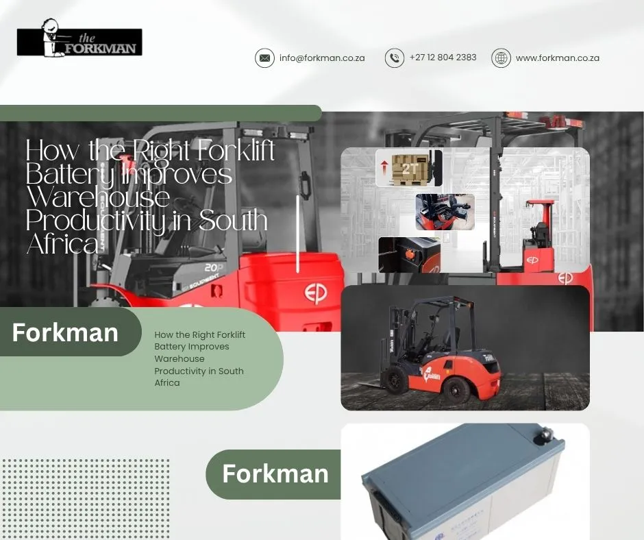 How the Right Forklift Battery Improves Warehouse Productivity in South Africa