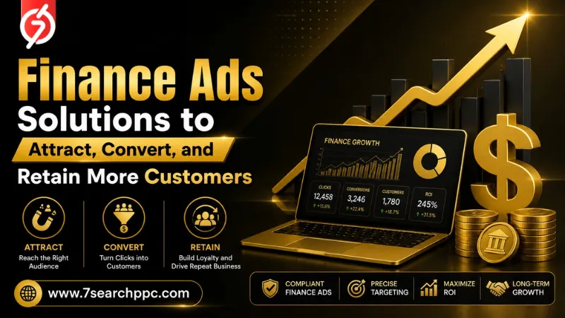 Finance Ads Solutions to Attract, Convert, and Retain More Customers