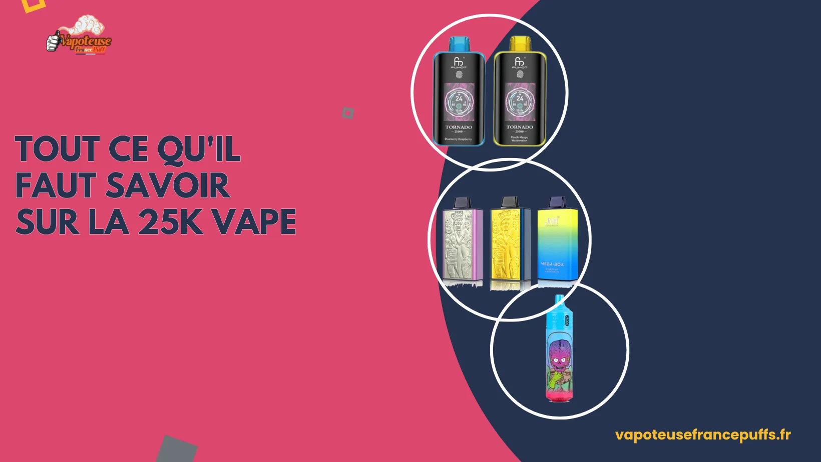 Tout ce qu'il faut savoir sur la 25k vape